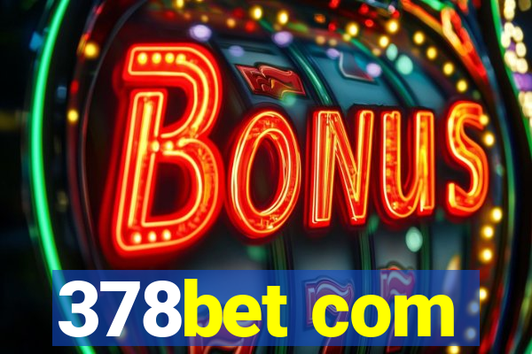 378bet com